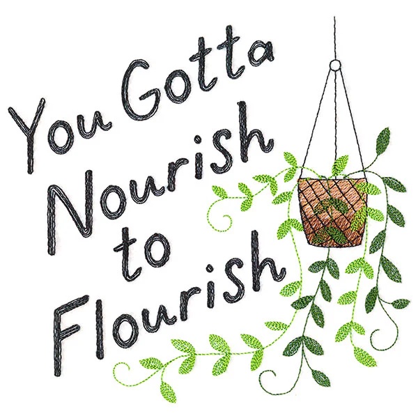 You Gotta Nourish to Flourish - Image 2