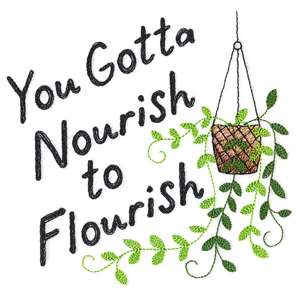 You Gotta Nourish to Flourish - Image 4