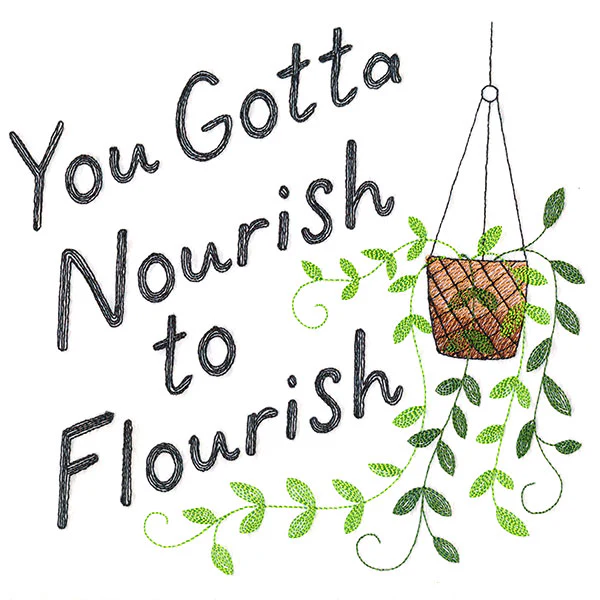 You Gotta Nourish to Flourish - Image 6