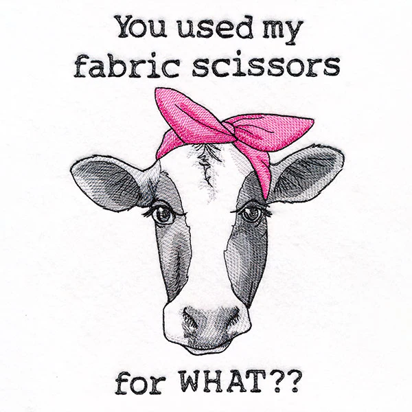 You Used My Fabric Scissors for What Cow - Image 6