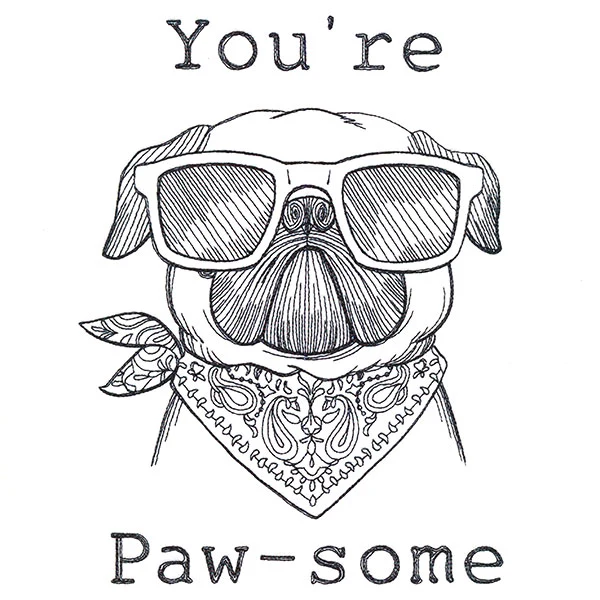 You're Paw-some Pug